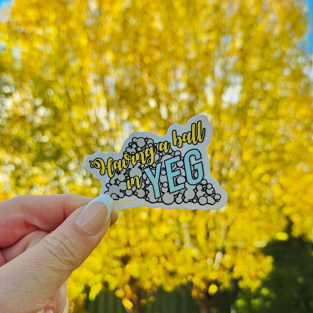 Having a Ball in YEG | Vinyl Sticker