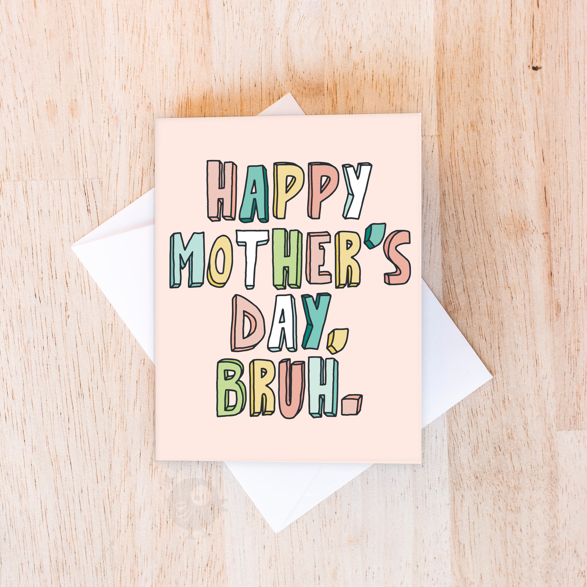 Bruh | Mother's Day | Holiday Card