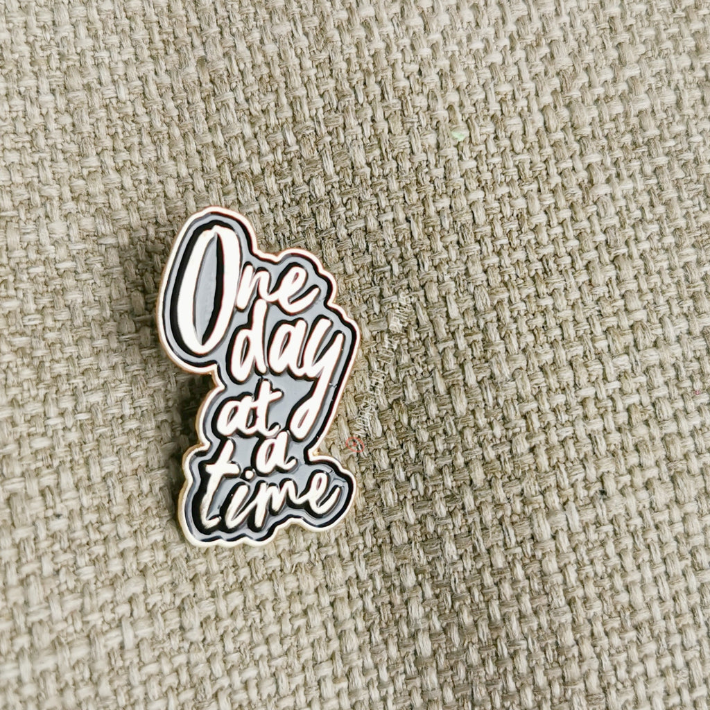One Day at a Time | Enamel Pin