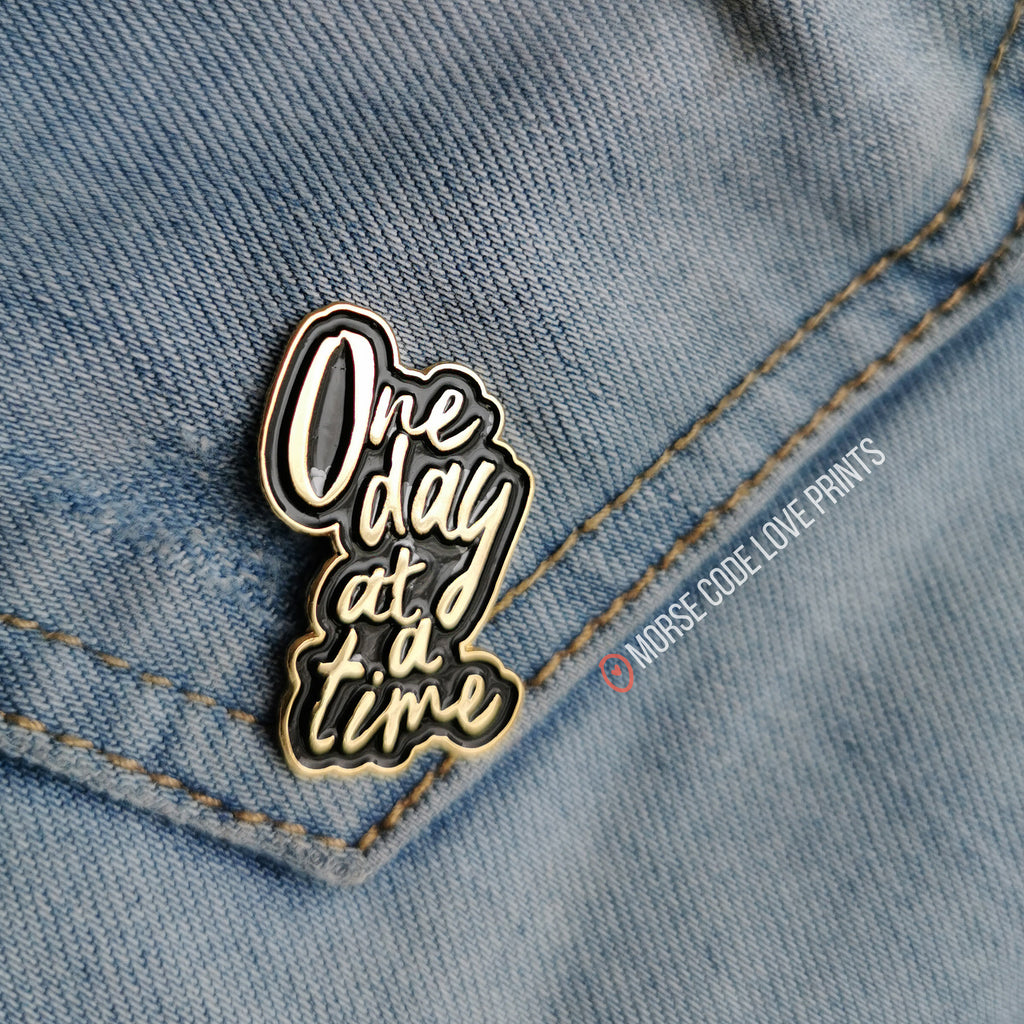 One Day at a Time | Enamel Pin