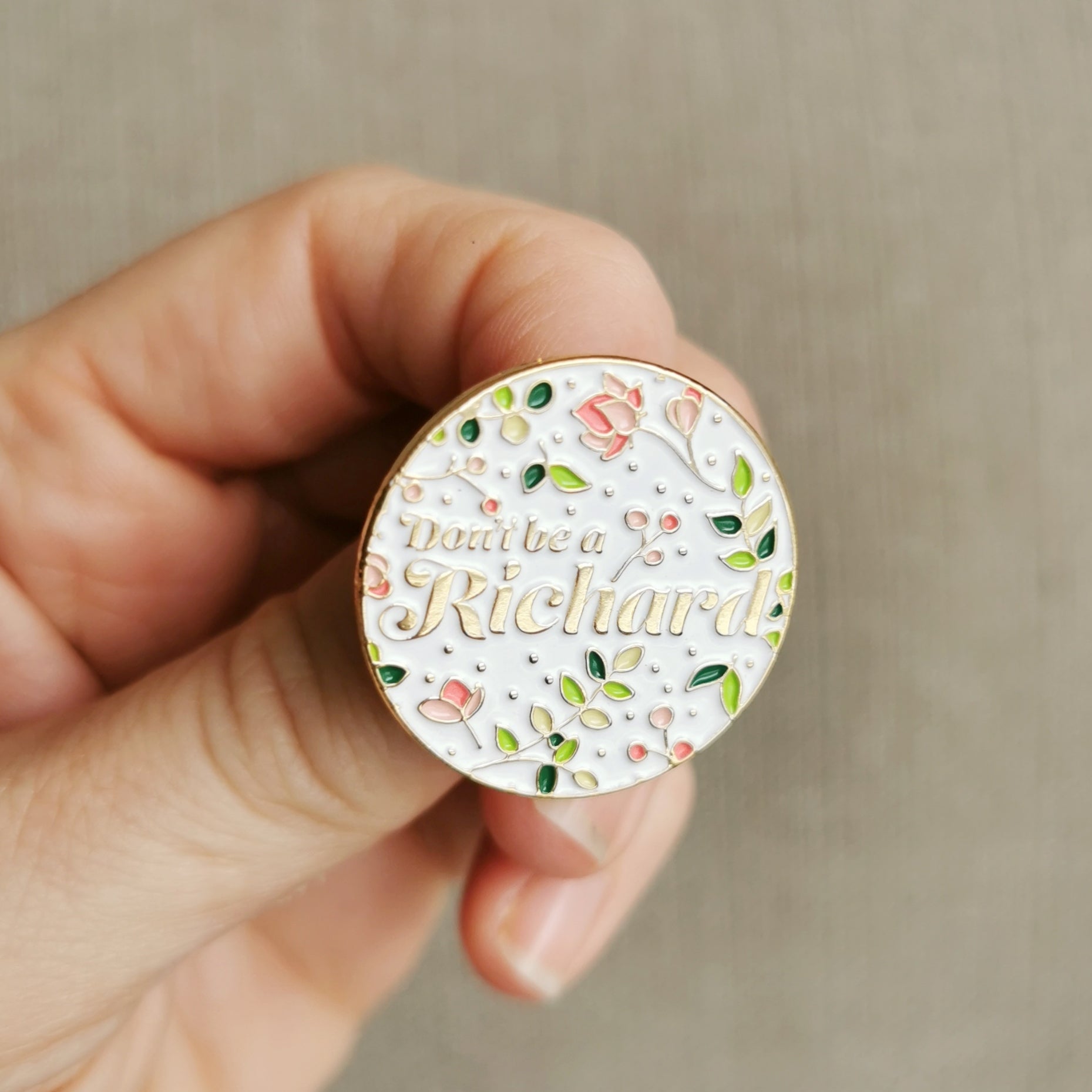 Don’t Be a Richard | Enamel Pin