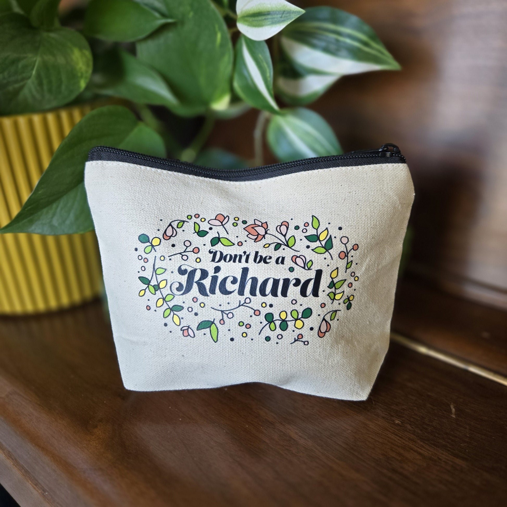Don't Be a Richard | Canvas Zipper Pouch