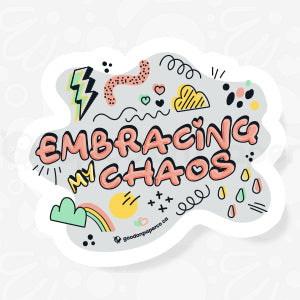 Embracing My Chaos | Vinyl Sticker