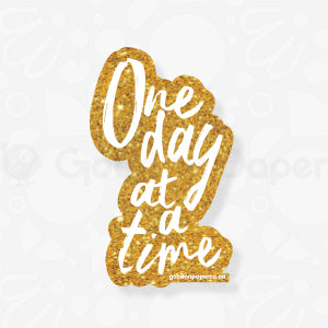 One Day at a Time | Vinyl Sticker
