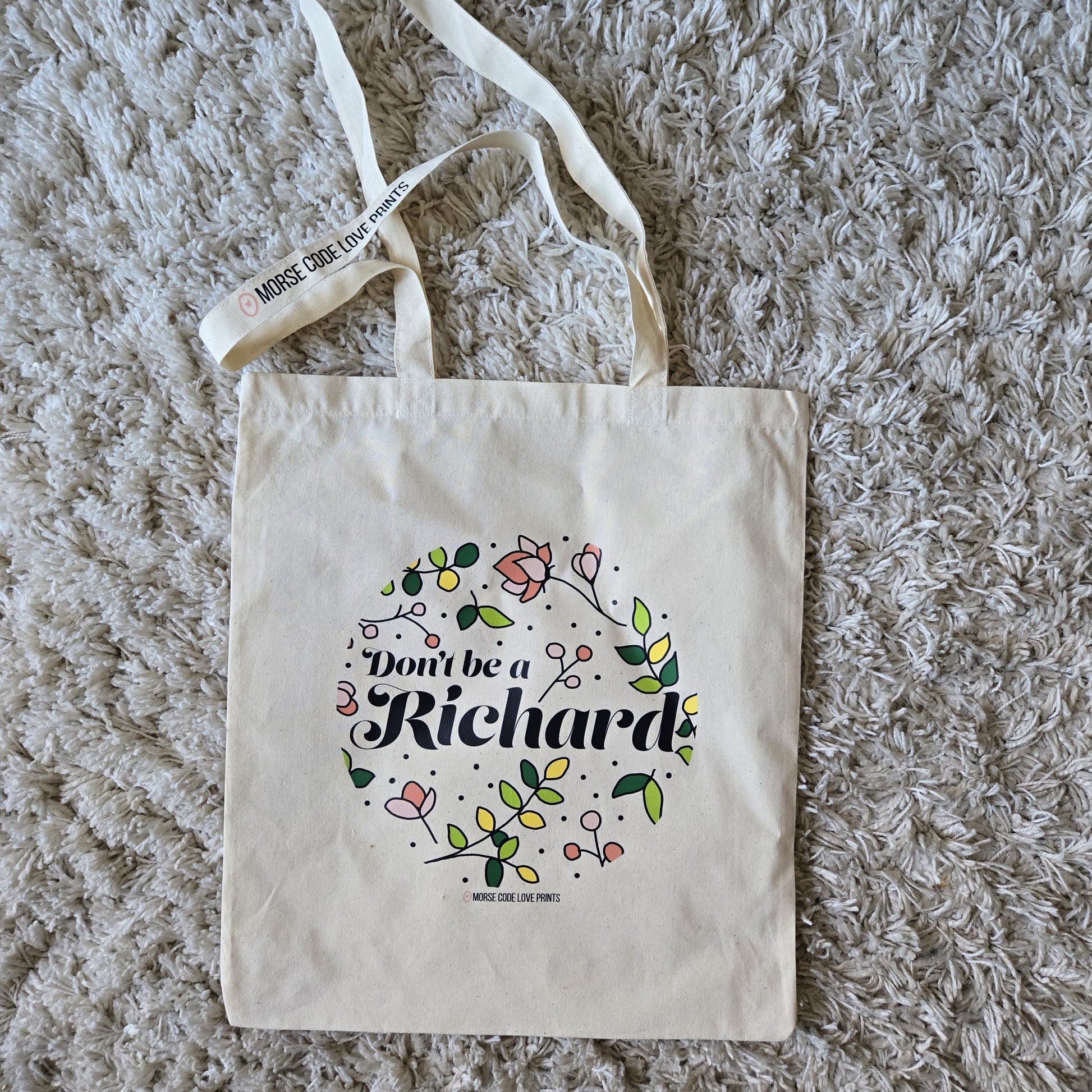 Don't Be a Richard | Everyday Shoulder Tote | Cotton Tote Bag
