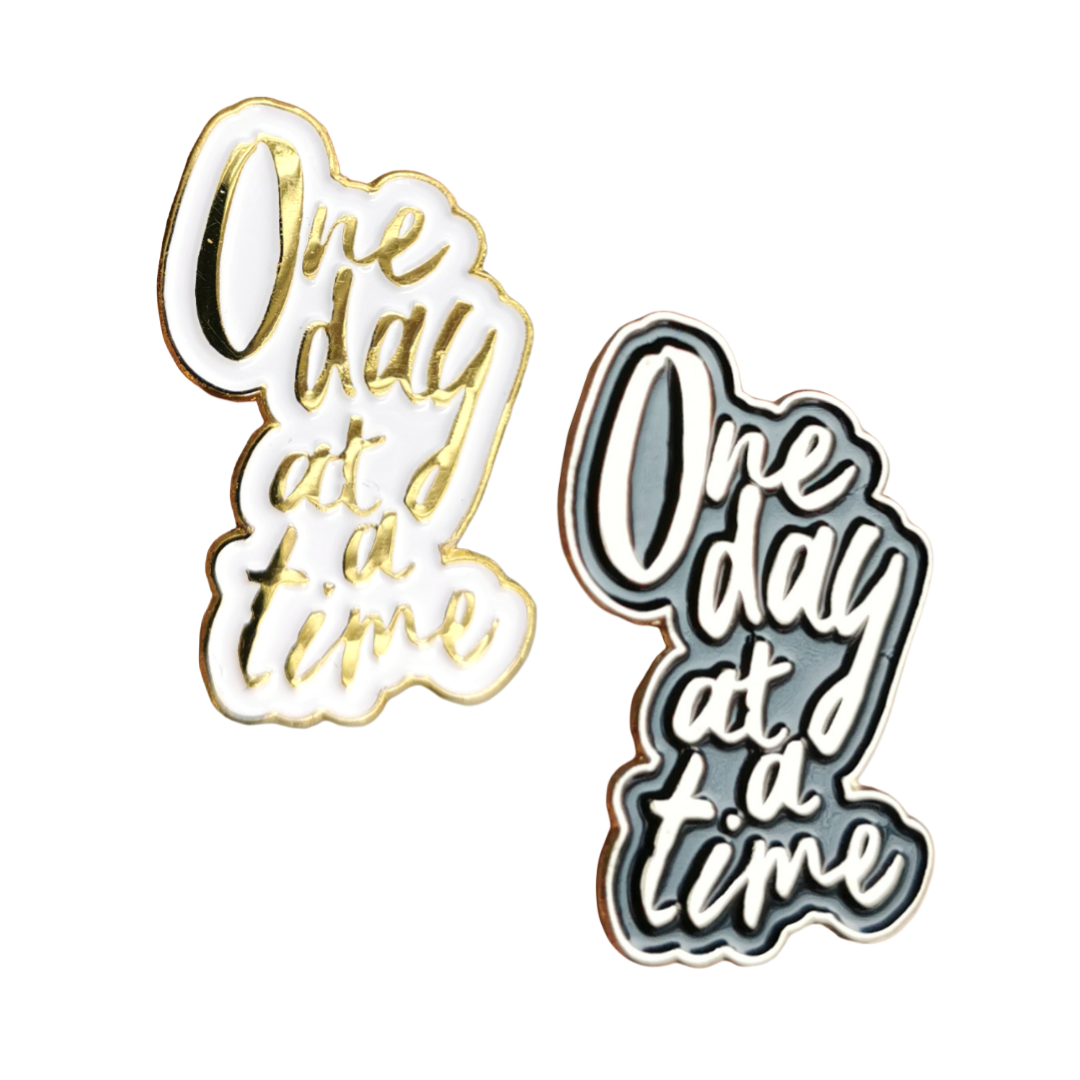 One Day at a Time | Enamel Pin
