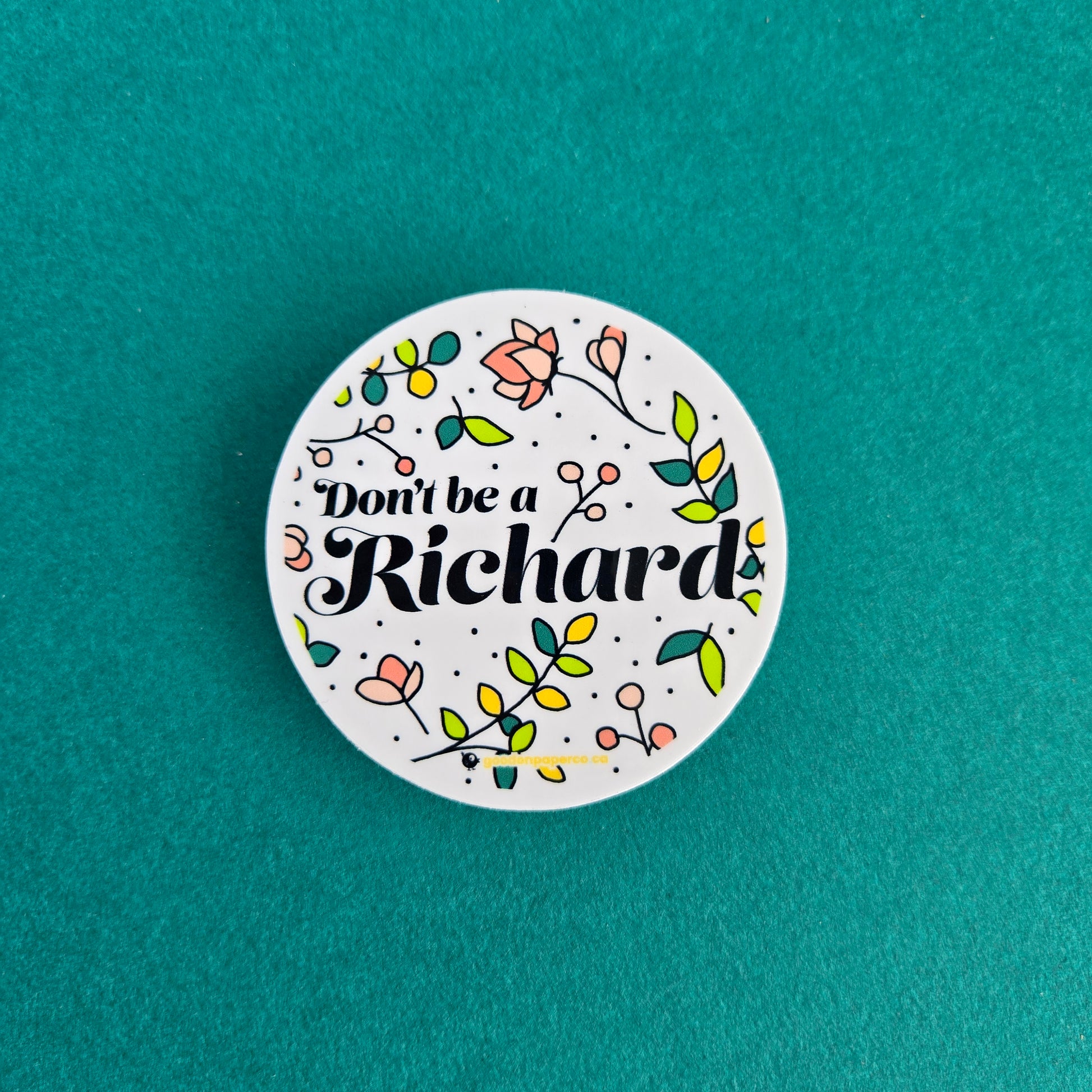 Don't Be a Richard | Vinyl Sticker